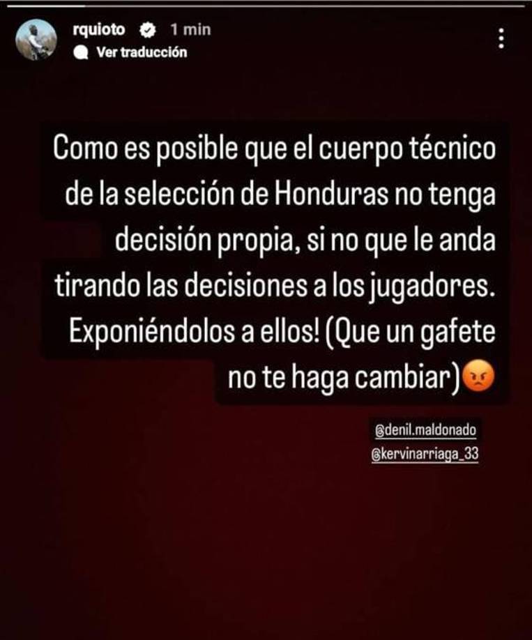 ”Cómo es posible que el cuerpo técnico de la Selección de Honduras no tenga decisión propia, sino que le anda tirando las decisiones a los jugadores. Exponiéndolos a ellos (Que un gafete no te haga cambiar)”, escribió el delantero del CF Montreal de la MLS de Estados Unidos.