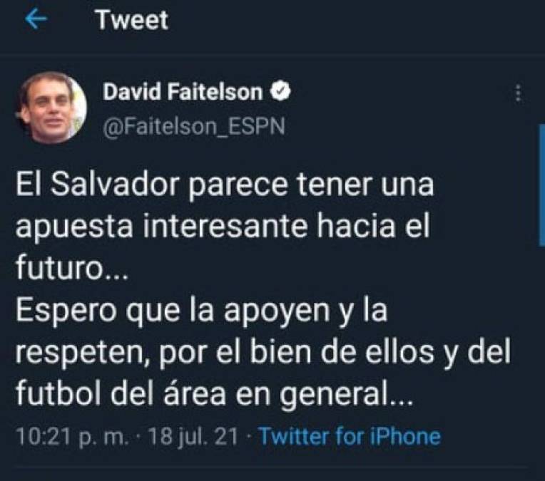 'El Salvador parece tener una apuesta interesante hacia el futuro... Espero que la apoyen y la respeten, por el bien de ellos y del futbol del área en general”, finalizó diciendo Faitelson.