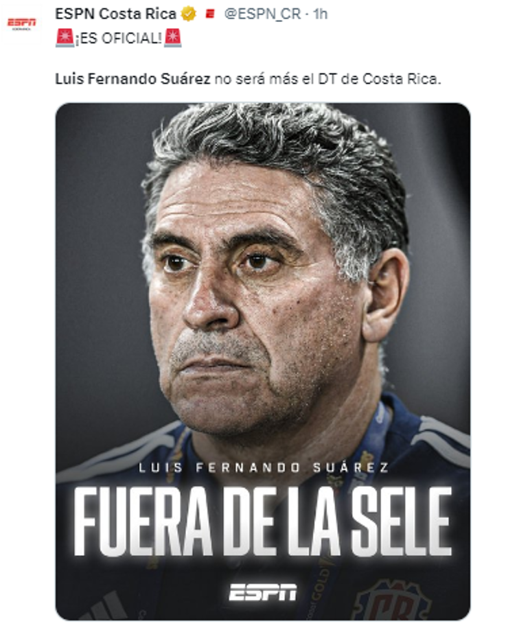 ESPN de Costa Rica: “Luis Fernando Suárez no será más el DT de Costa Rica”.
