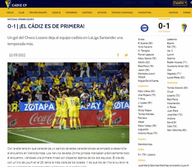 La página web del Cádiz también destacó al hondureño. “Un gol del Choco Lozano deja al equipo cadista en LaLiga Santander una temporada más”.