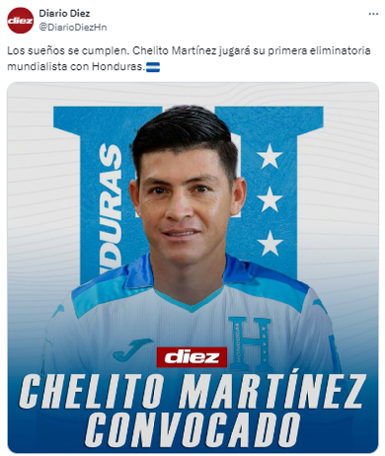 Grupo OPSA lanzó la primicia y Diario DIEZ publicó: “Los sueños se cumplen. Chelito Martínez jugará su primera eliminatoria mundialista con Honduras”.