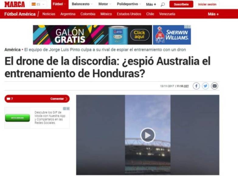 Así ha titulado el Diario Marca de España lo ocurrido en el entreno de Honduras. Honduras ha expresado su malestar por entender que Australia, a la que se enfrentará el miércoles en la vuelta de la repesca intercontinental de clasificación para el Mundial de Rusia 2018, había 'espiado' su entrenamiento oficial en el ANZ Stadium de Sydney, detalla el rotativo español.