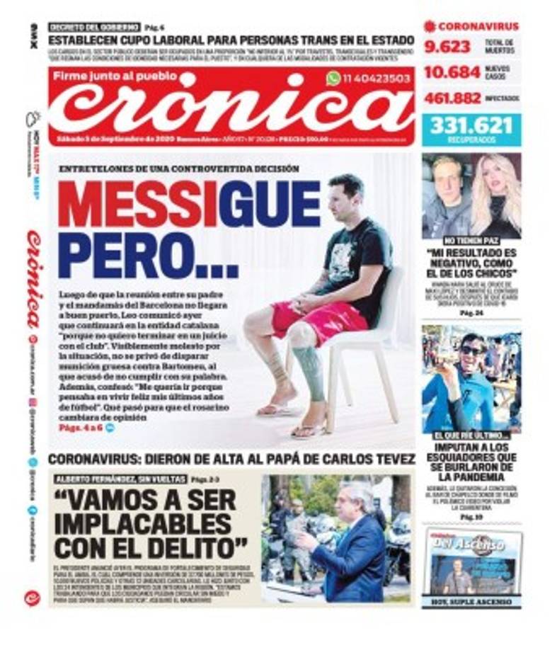 Diario Crónica (Argentina) - “Messigue pero...“. “Luego de que la reunión entre su padre y el mandamás del Barcelona no llegara a buen puerto, Leo comunicó que continuará en la entidad catalana ´porque no quiero terminar en un juicio con el club´. “Visiblemente molesto por la situación, no se privó de disparar munición gruesa contra Bartomeu, al que acusó de no cumplir su palabra“.
