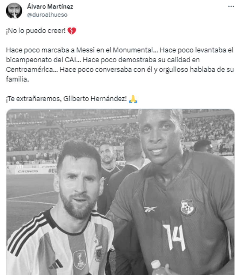 Álvaro Martínez, periodista de Panamá: “Hace poco marcaba Messi en el Monumental... Hace poco levantaba el bicampeonato del CAI... Hace poco demostraba su calidad en Centroamérica... Hace poco conversaba con él y orgulloso hablaba de su familia”.