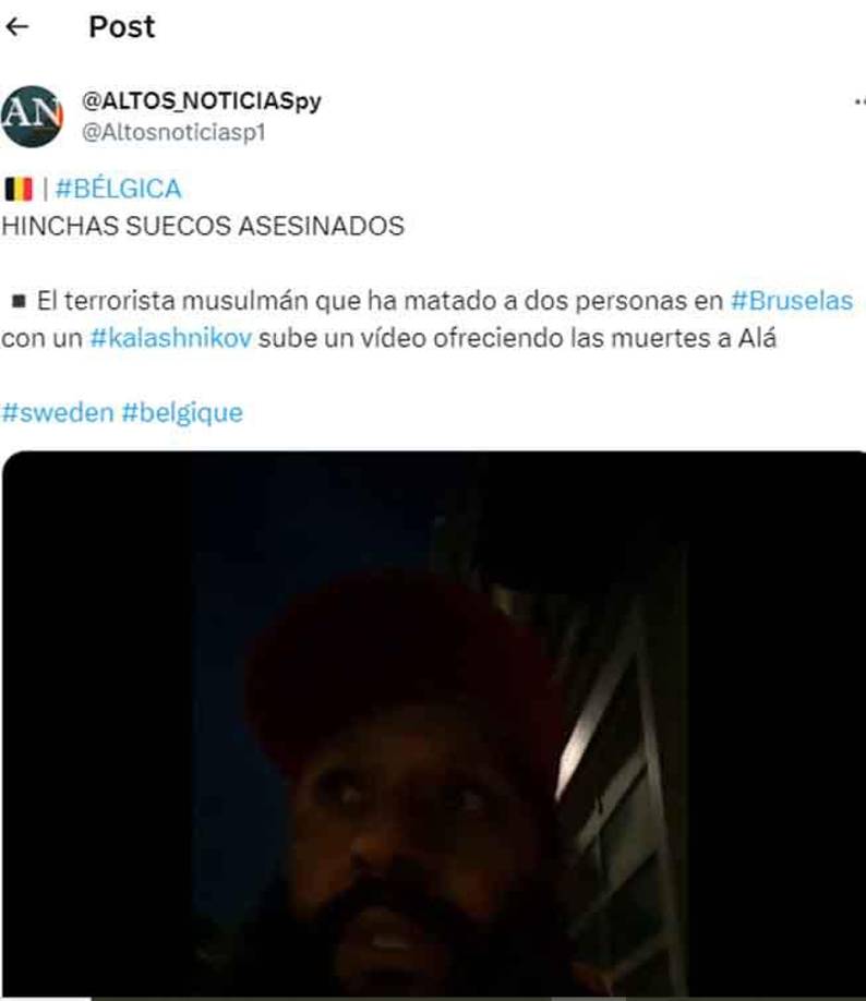 Según los medios, la chaqueta del atacante es similar a la que utiliza el personal de limpieza municipal de Bruselas. Según varios testigos, <b>el hombre gritó “Allá akbar”</b> mientras disparaba a sus víctimas.