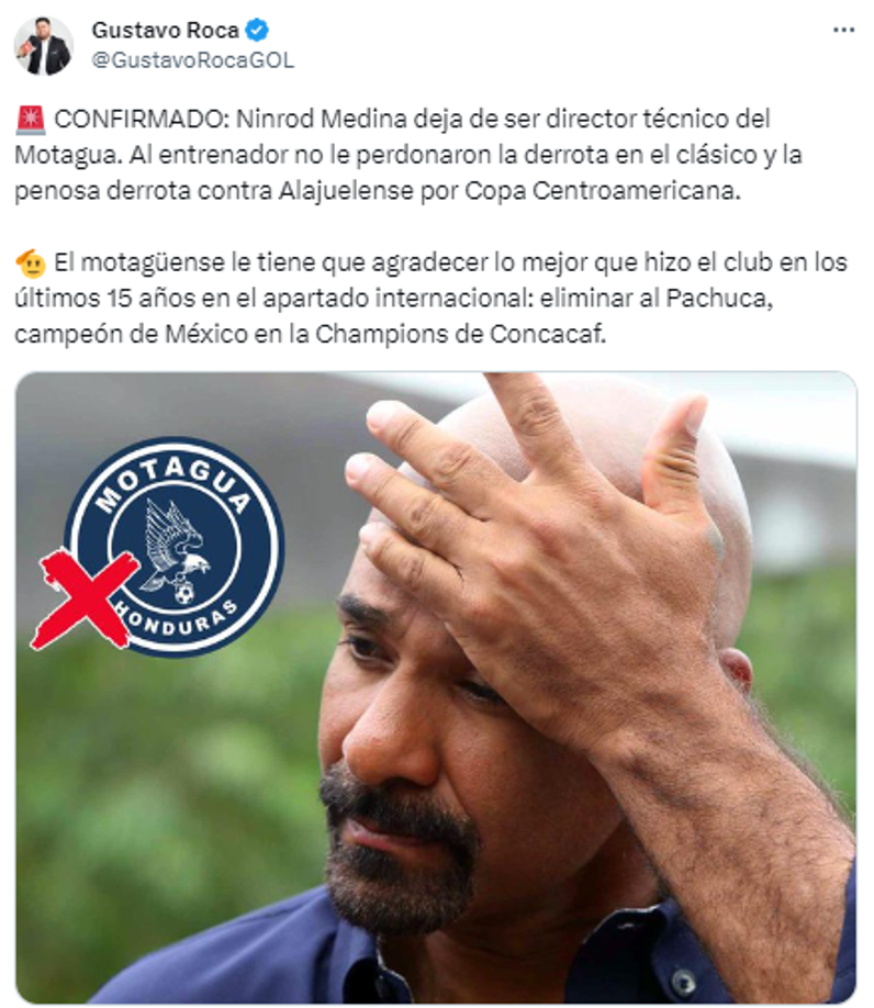 Gustavo Roca, periodista de Diario DIEZ: “Ninrod Medina deja de ser director técnico del Motagua. Al entrenador no le perdonaron la derrota en el clásico y la penosa derrota contra Alajuelense por Copa Centroamericana”.