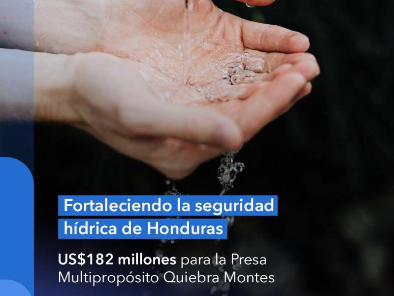 El BCIE aprueba $182 millones para la construcción de la Presa Quiebra Montes en Honduras