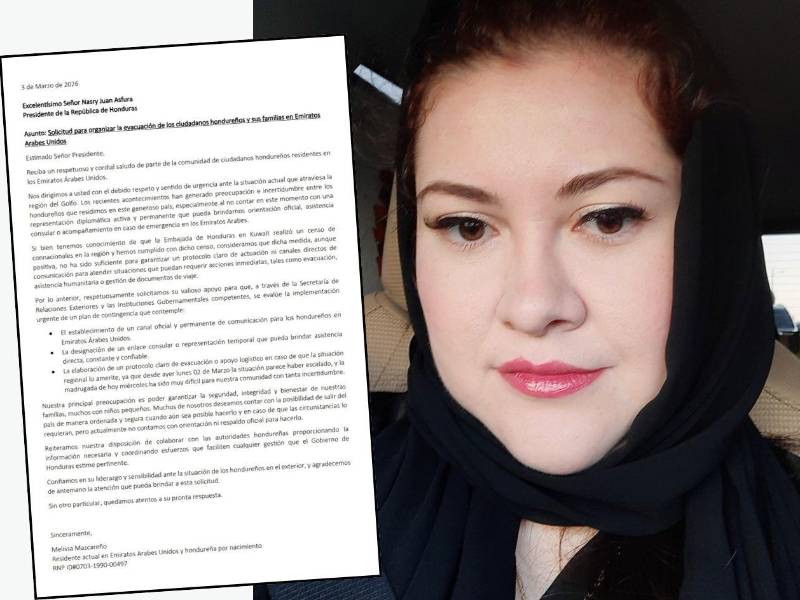La hondureña Melissa Mascareño, residente en Emiratos Árabes, difundió en sus redes sociales la solicitud una carta en la que expone la incertidumbre que atraviesa la comunidad ante la creciente escalada de tensiones en la región.
