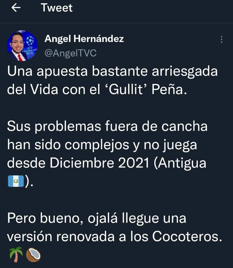 “Una apuesta bastante arriesgada del Vida con el “Gullit” Peña. Sus problemas fuera de cancha han sido complejos y no juega desde diciembre del 20212, señaló el periodista hondureño Ángel Hernández.