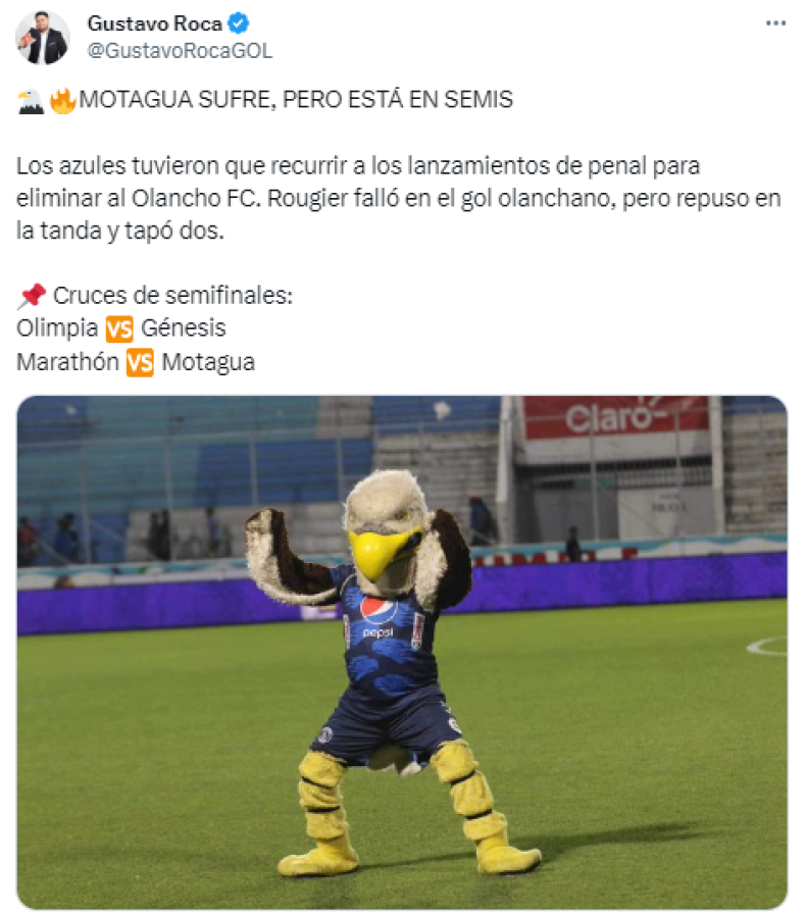 Gustavo Roca, periodista de Diario Diez: “Motagua sufre, pero está en semis. Rougier falló en el gol olanchano, pero se repuso en la tanda y tapó dos”, señaló en otra publicación el reportero”.
