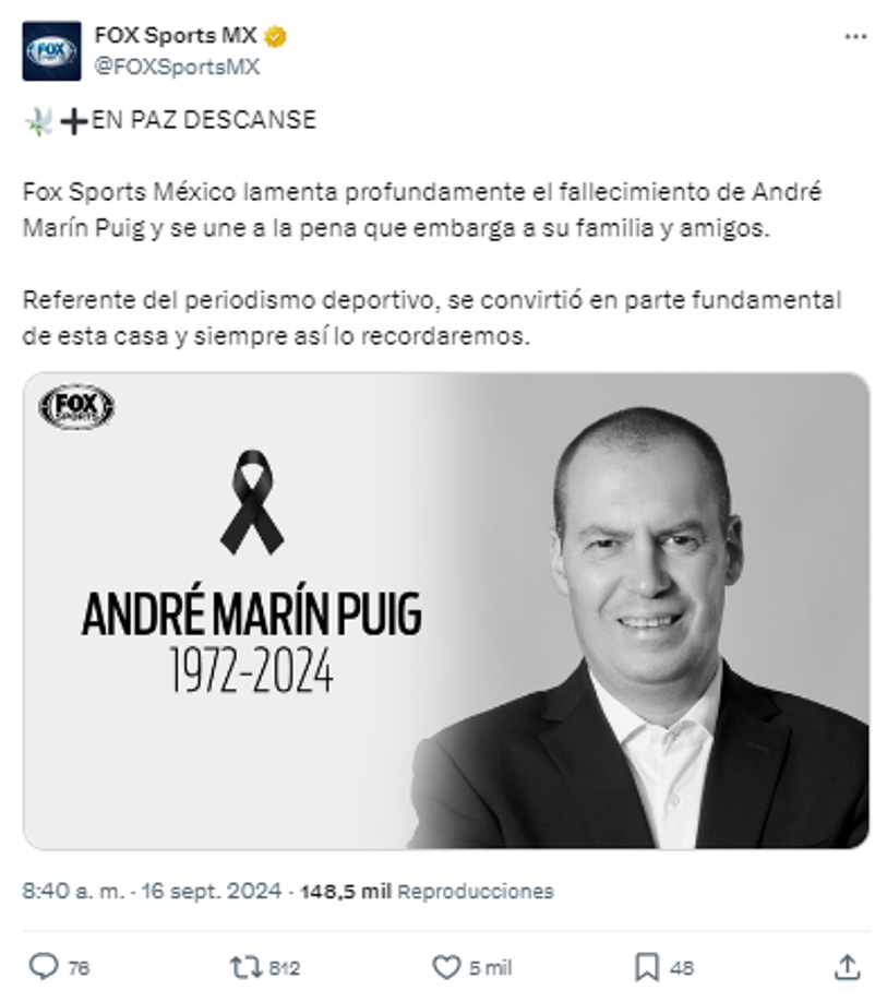“Fox Sports México lamenta profundamente el fallecimiento de André Marín Puig y se une a la pena que embarga a su familia y amigos”.