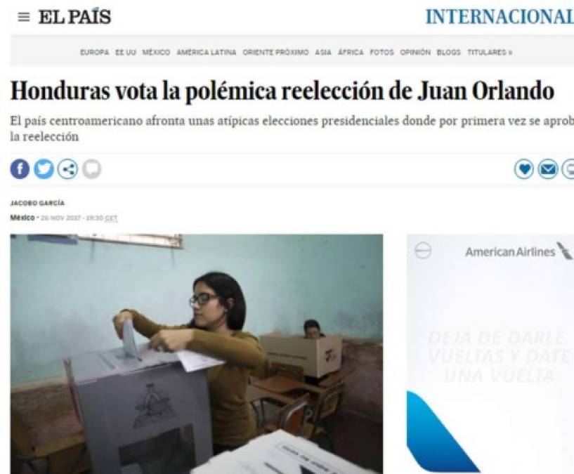 El País de España: 'Honduras vota la polémica reelección de Juan Orlando'. 'El país centroamericano afronta unas atípicas elecciones presidenciales donde por primera vez se aprobó la reelección'.