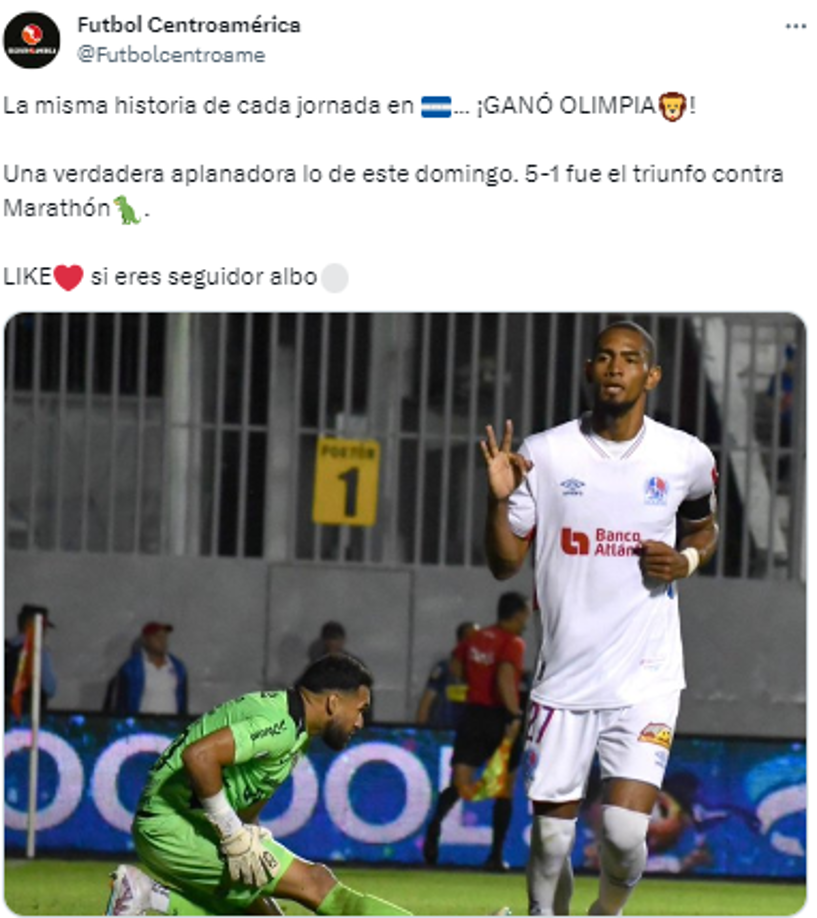 Fútbol Centroamérica: “La misma historia de cada jornada en Honduras... ¡GANÓ OLIMPIA! Una verdadera aplanadora lo de este domingo. 5-1 fue el triunfo contra Marathón”.