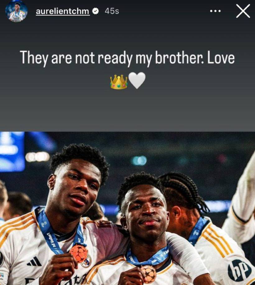 El volante francés Tchouaméni: “Nada te quitará lo que has logrado, hermano. TODOS lo sabemos... No están preparados para lo que les vas a entregar”, fue su mensaje. 