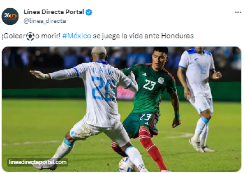 Linea Directa Portal: “¡Golear o morir! México se juega la vida ante Honduras”.
