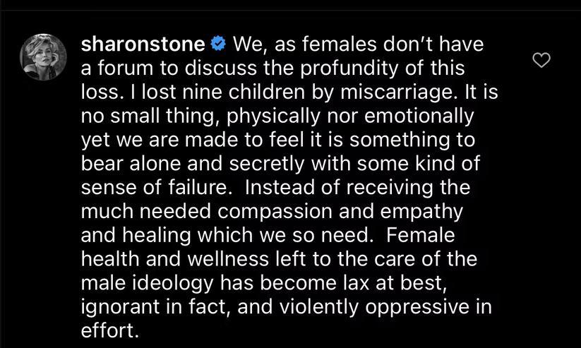 Sharon Stone confesó haber sufrido 9 abortos espontáneos.