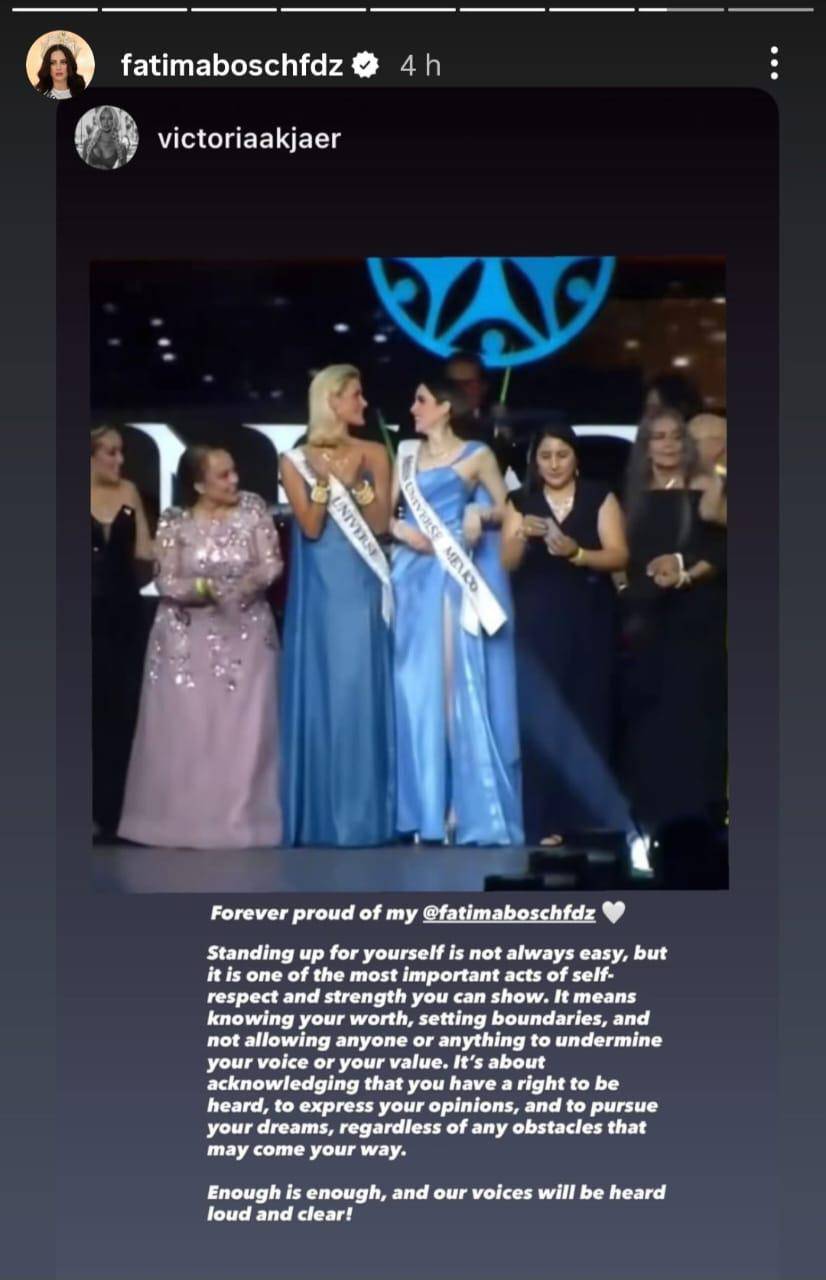 Fátima compartió en sus historias el mensaje de Victoria donde expresa su orgullo por Miss México por hacer valer su derecho que hacerse respetar y ser escuchada. Dejando claro que sus voces han sido escuchadas fuerte y claro.