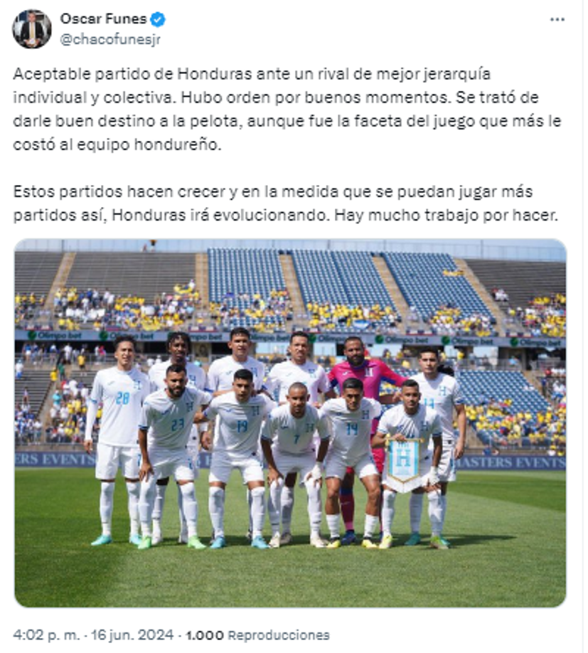 ”Aceptable partido de Honduras ante un rival de mejor jerarquía individual y colectiva. Hubo orden por buenos momentos. Se trató de darle buen destino a la pelota, aunque fue la faceta del juego que más le costó al equipo hondureño”.