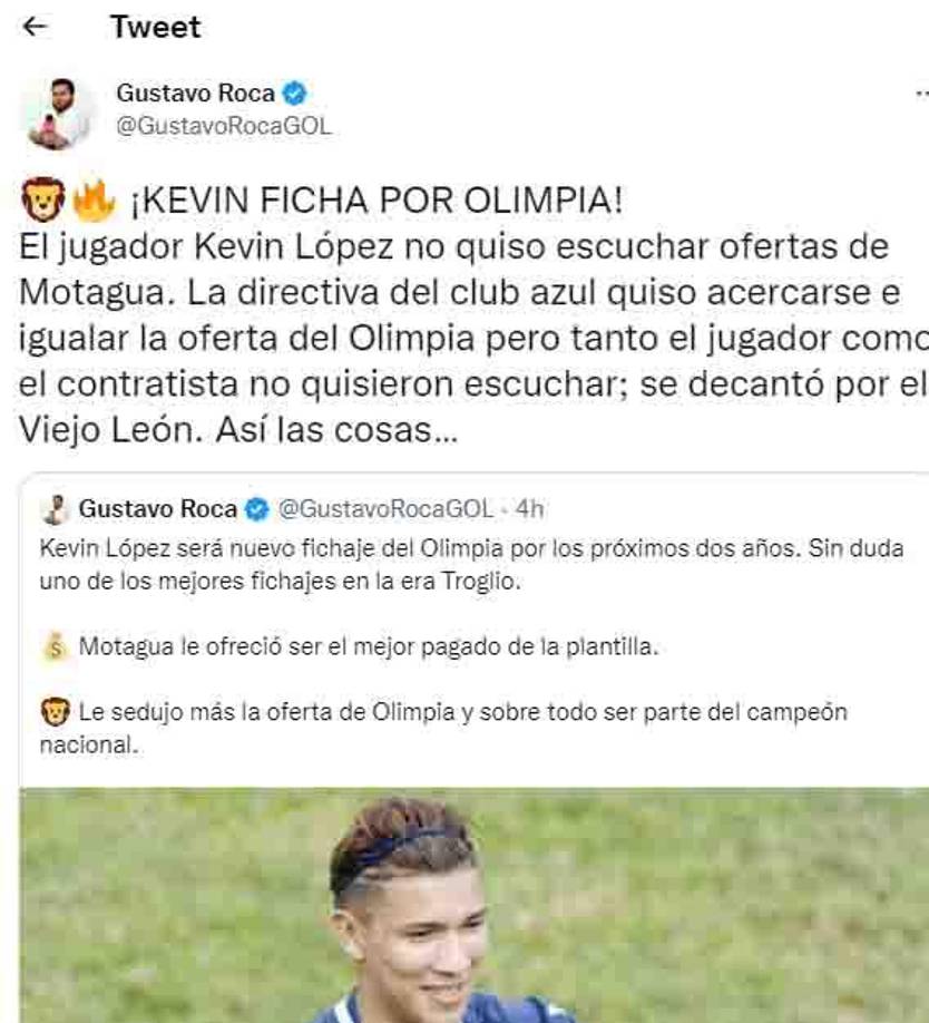 El periodista Gustavo Roca explicó detalles del fichaje de Kevin López: “No quiso escuchar ofertas de Motagua. La directiva del club azul quiso acercarse e igualar la oferta del Olimpia, pero tanto el jugador como el contratista no quisieron escuchar; se decantó por el Viejo León. Así las cosas”, indicó.