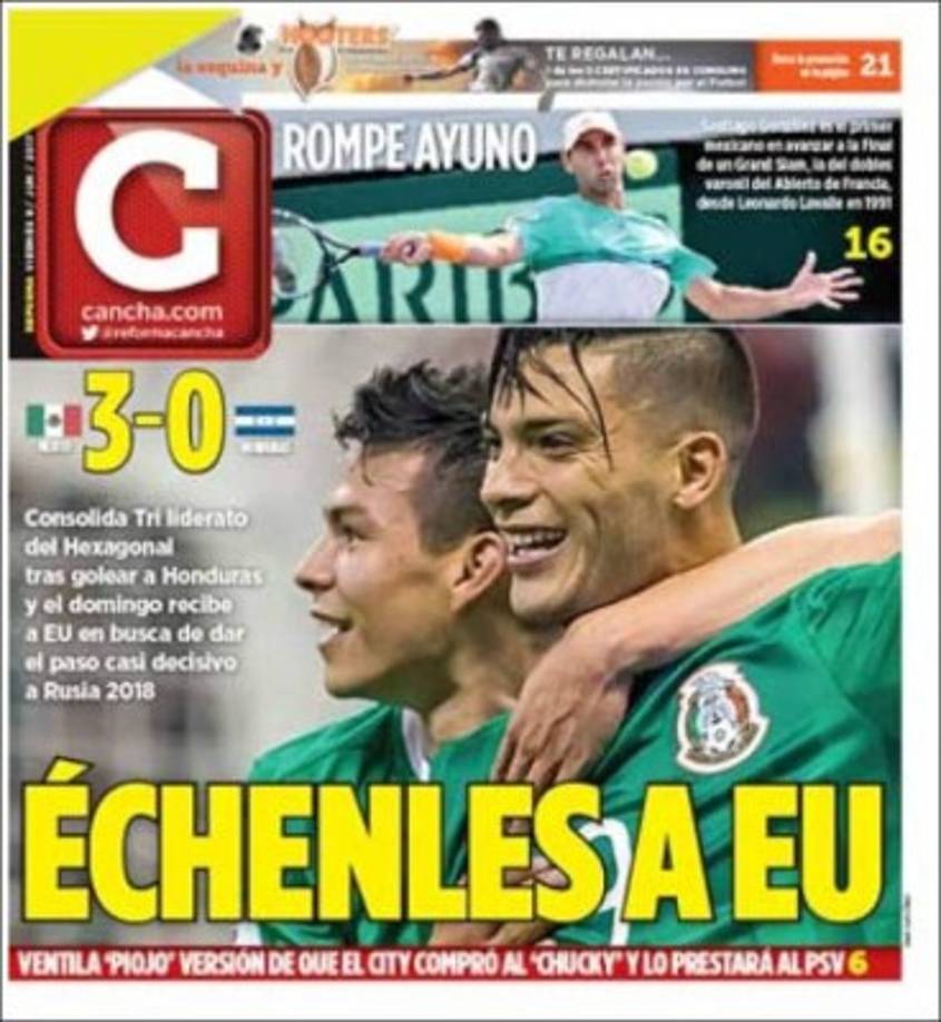 La portada de Cancha dice que México 'consolida liderato del Hexagonal tras golear a Honduras y el domingo recibe a EU en busca de dar el paso casi decisivo a Rusia 2018'.