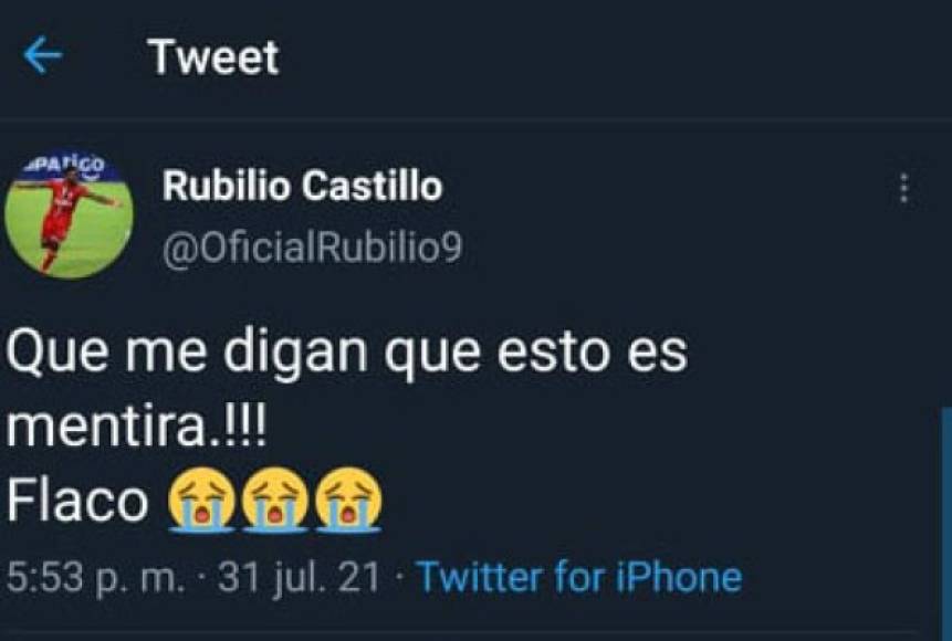Rubilio Castillo: El delantero hondureño expresó en sus redes sociales que no podía creer la muerte de Carlos Centeno.