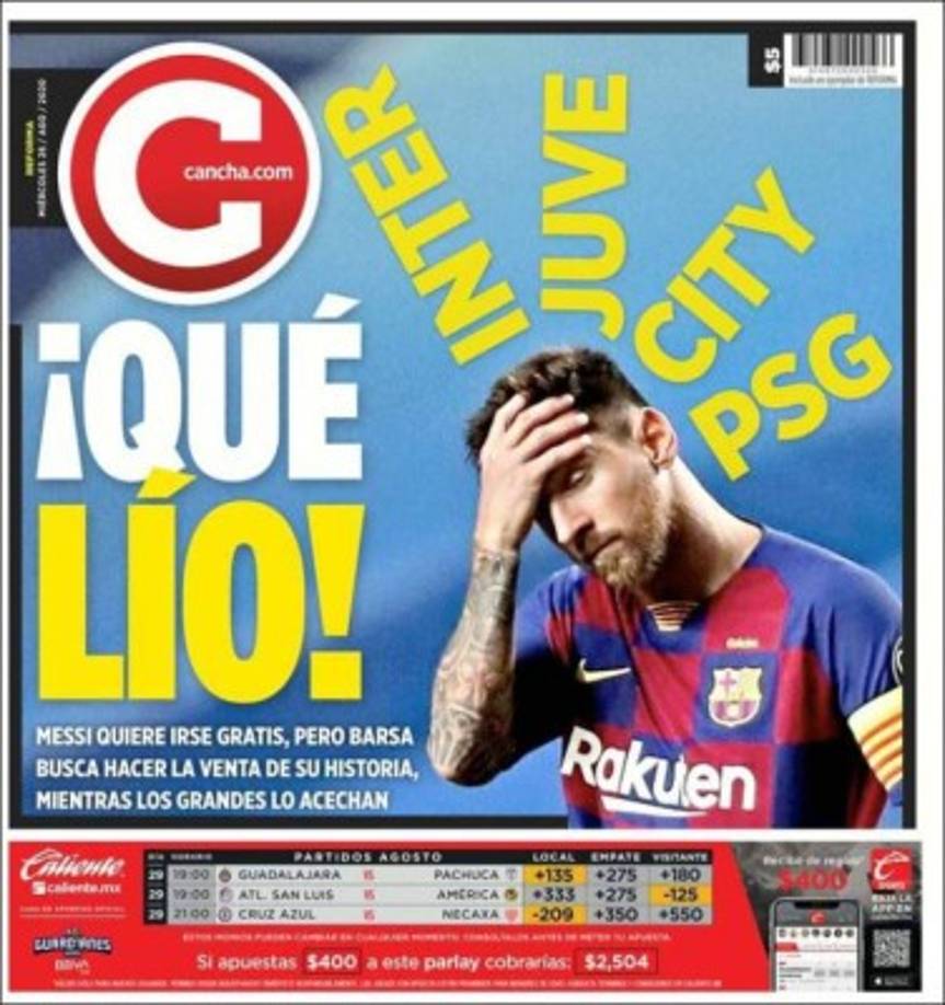 Cancha (México) - '¡Qué Lío!'. 'Inter, Juve, City o PSG', menciona el diario mexicano sobre los posibles destinos de Messi.