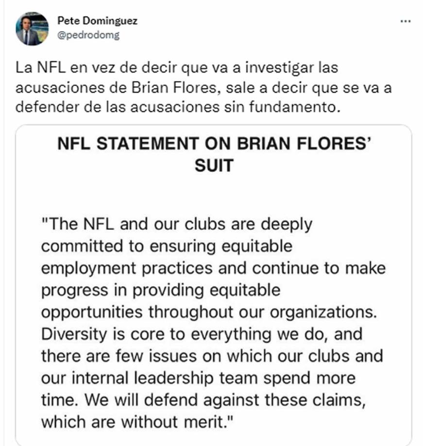 Tras la demanda de Brian Flores, la NFL lanzó un comunicado y ha sido duramente criticada. “La NFL en vez de decir que va a investigar las acusaciones de Brian Flores, sale a decir que se va a defender de las acusaciones sin fundamento”, dice el periodista Pedro Domínguez.