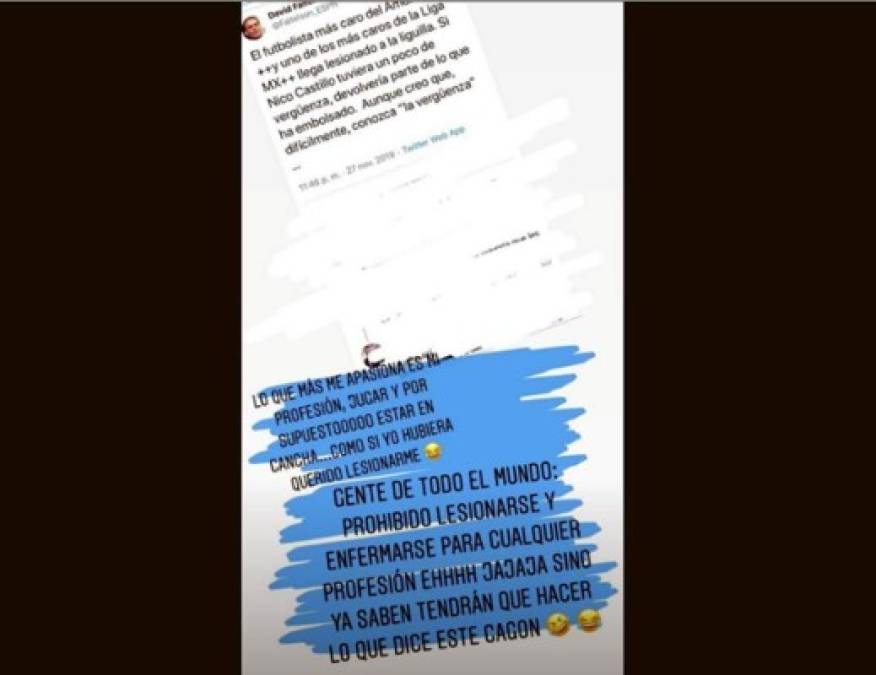 Tras esos mensajes de Faitelson, Nico Castillo volvió a contestarle: “Lo que más me apasiona es mi profesión, jugar y por supuesto estar en cancha. Como si yo hubiera querido lesionarme. Gente de todo el mundo: prohibido lesionarse y enfermarse para cualquier profesión, ehhhh, jajajaja, sino ya saben, tendrán que hacer lo que dice este cagón”.