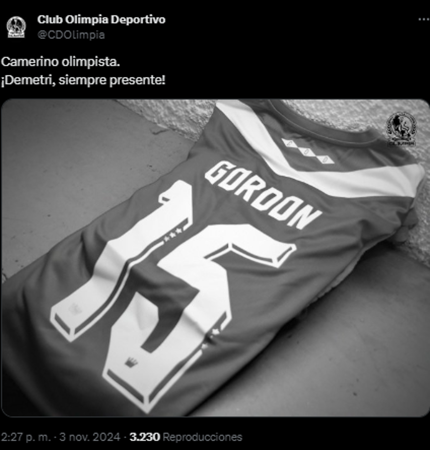 Previo al inicio del partido, el Olimpia se ha mantenido de luto y en sus redes sociales lo han demostrado con las publicaciones en blanco y negro: “Camerino olimpista. ¡Demetri, siempre presente!”
