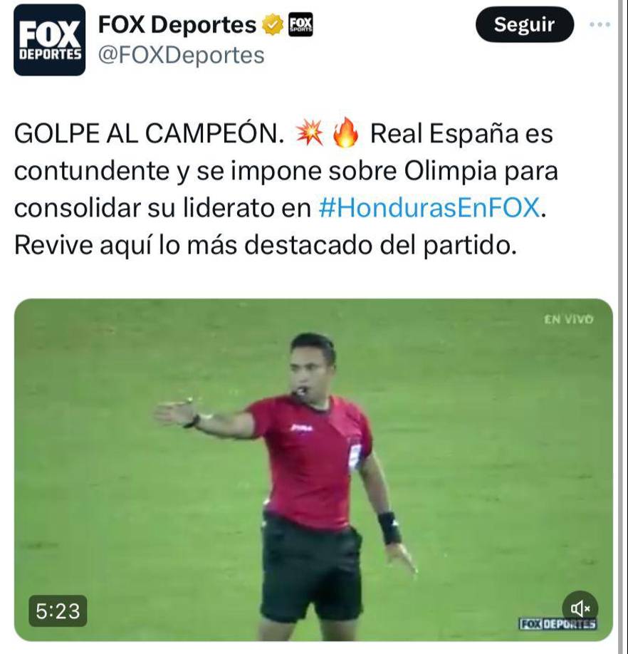 FoxSports: “GOLPE AL CAMPEÓN. Real España es contundente y se impone sobre Olimpia para consolidar su liderato en #Honduras”.