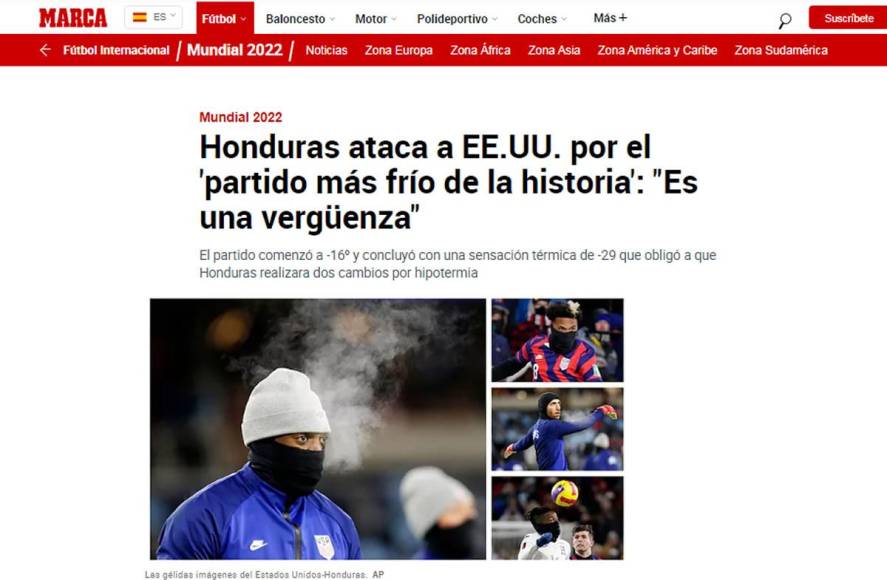 El mismo diario Marca hizo otra nota sobre lo ocurrido: “Honduras ataca a EE.UU. por el ‘partido más frío de la historia’: ´Es una vergüenza´”.