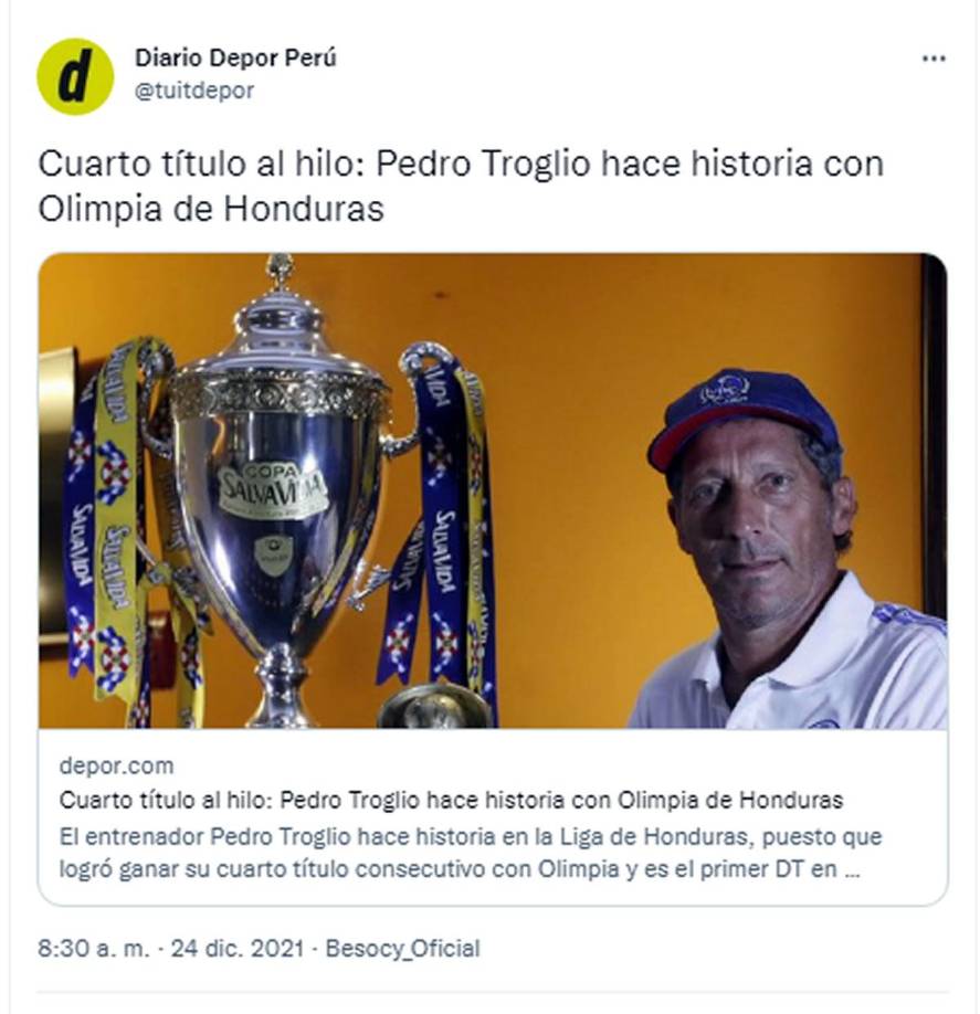 Diario Depor de Perú - “Cuarto título al hilo: Pedro Troglio hace historia con Olimpia de Honduras”.