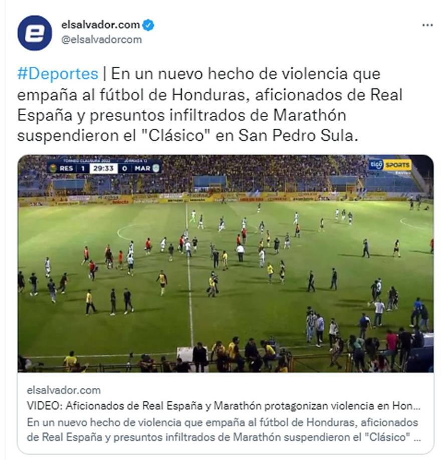 Diario El Salvador - “En un nuevo hecho de violencia que empaña al fútbol de Honduras, aficionados de Real España y presuntos infiltrados de Marathón suspendieron el “Clásico” en San Pedro Sula”.