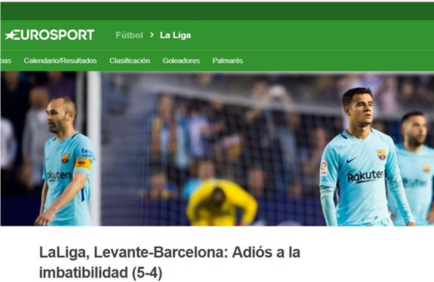 Eurosport: 'LaLiga, Levante-Barcelona: Adiós a la imbatibilidad (5-4)'. 'Coutinho hizo su primer hat-trick como blaugrana, pero eso no fue suficiente para superar los 5 goles que marcó el Levante, 3 de ellos de Boateng'.