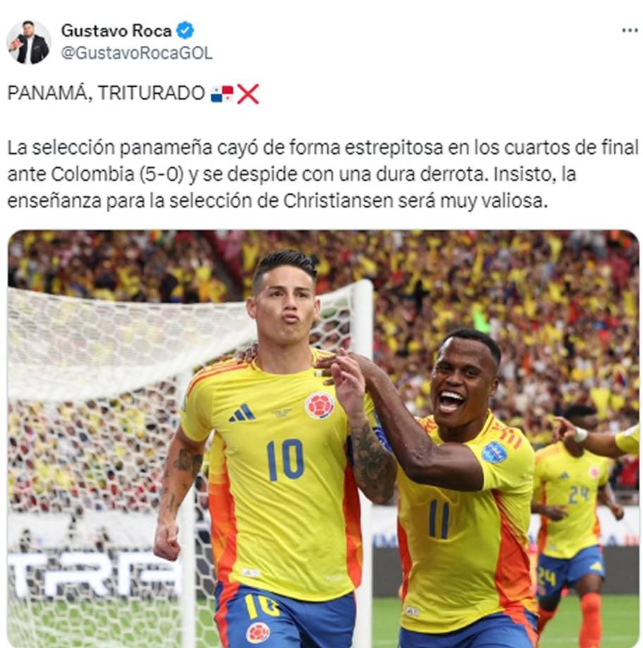 Gustavo Roca, periodista de Diario Diez - “¡Panamá, triturado! La selección panameña cayó de forma estrepitosa en los cuartos de final ante Colombia (5-0) y se despide con una dura derrota. Insisto, la enseñanza para la selección de Christiansen será muy valiosa”.
