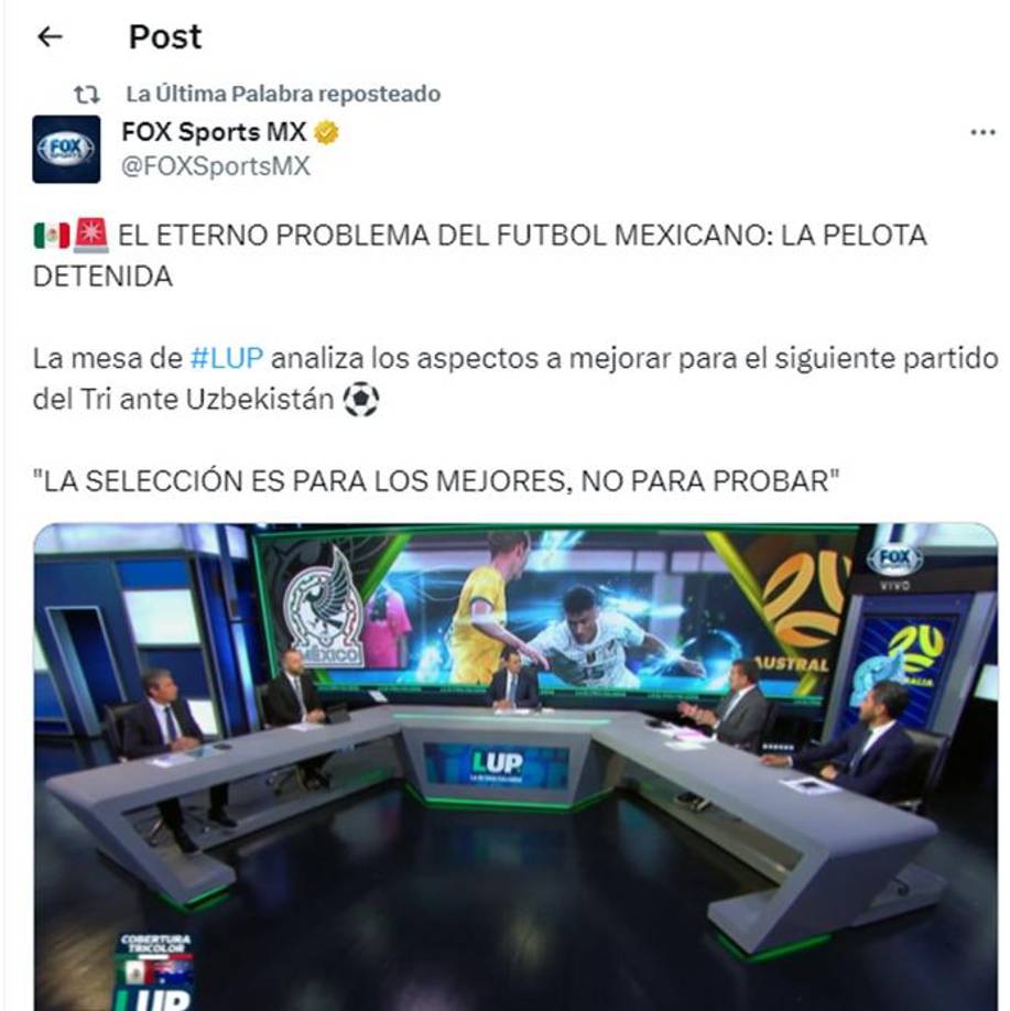 En el programa La Última Palabra de Fox Sports señalaron: “El eterno problema del fútbol mexicano: La pelota detenida.”