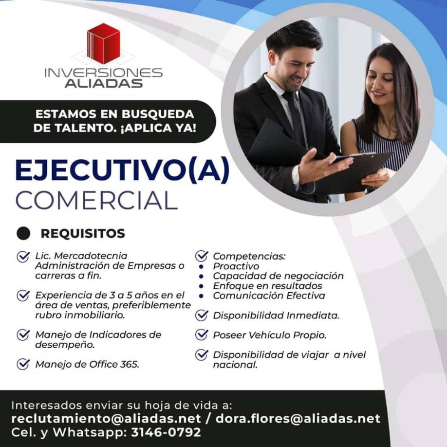 En Inversiones Aliadas requieren de un Ejecutivo Comercial. 