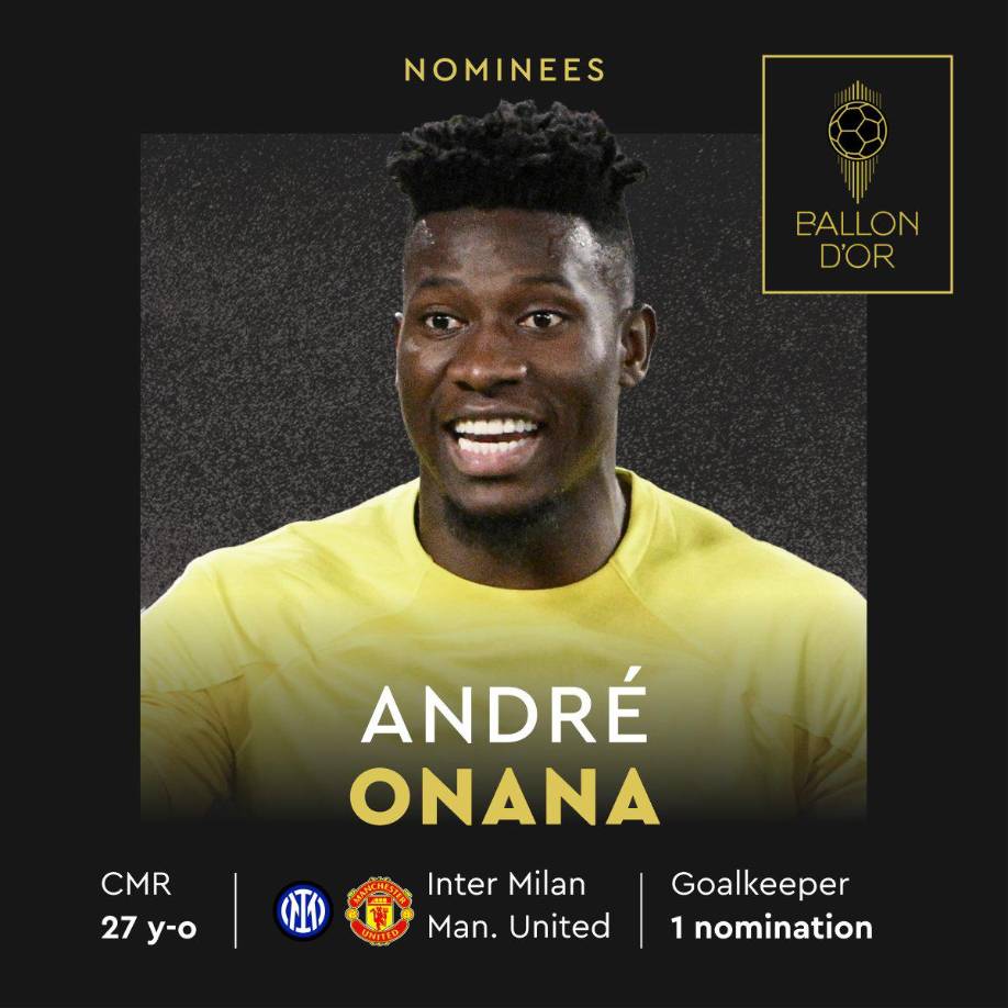 André Onana (Inter de Milán/Manchester United) - El portero camerunés recibe su primera nominación al Balón de Oro.