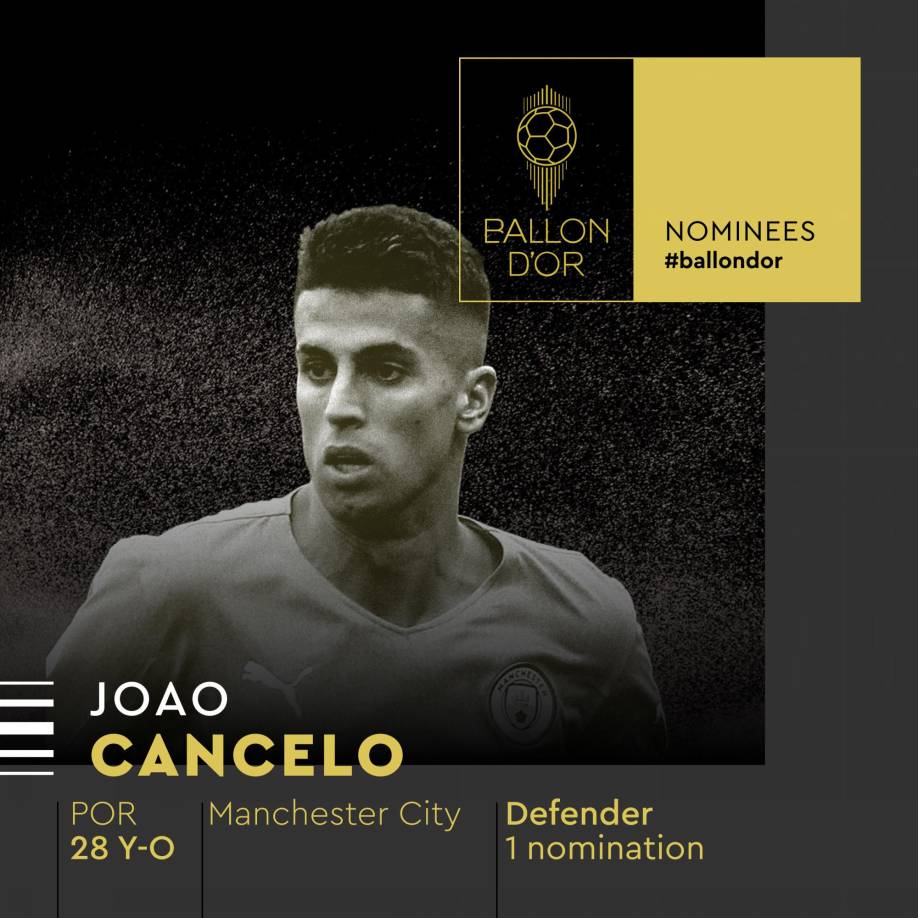 Joao Cancelo - El defensa portugués del Manchester City se mete por primera vez entre los nominados al Balón de Oro.