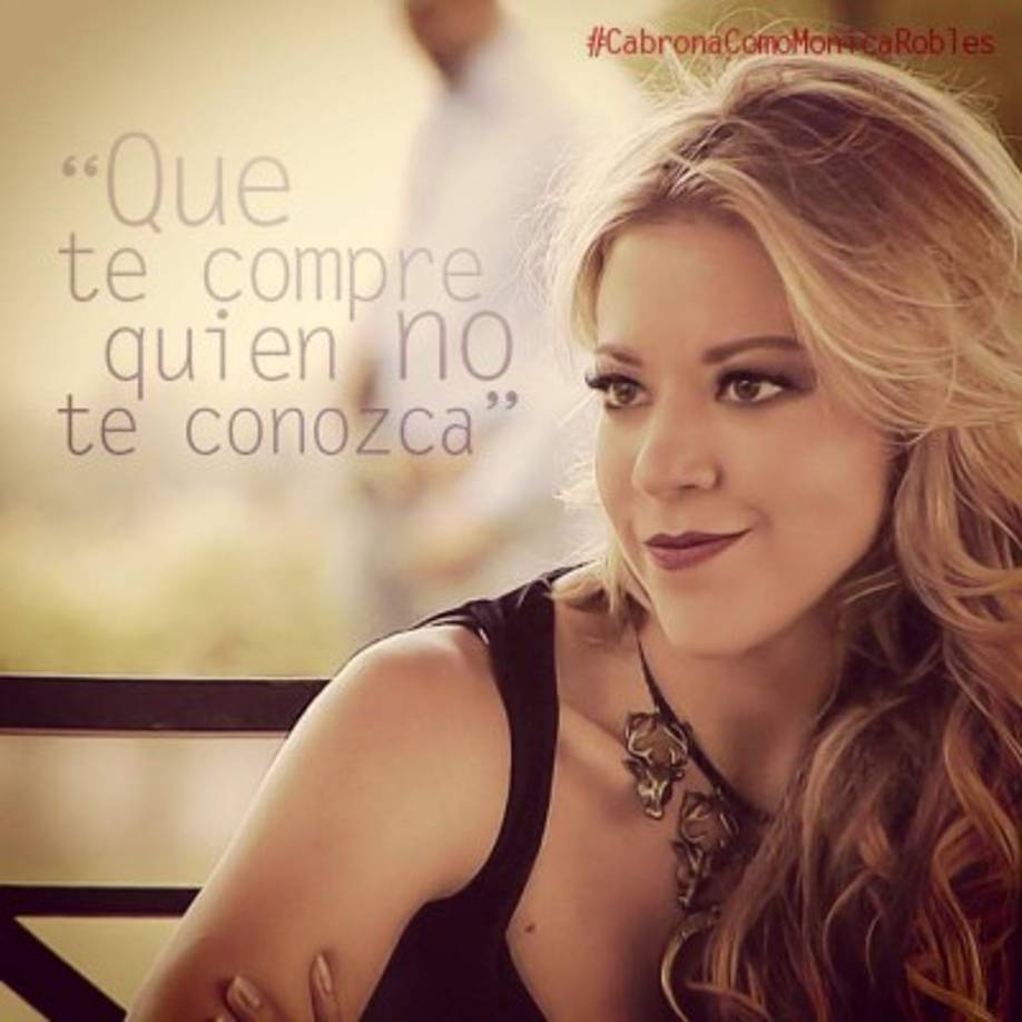 Frases de Mónica Robles en El Señor de los Cielos.