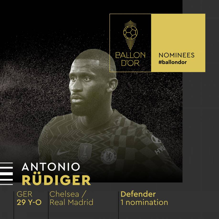 Antonio Rüdiger - El defensa alemán del Real Madrid, que la temporada pasada jugó en el Chelsea, recibe su primera nominación al Balón de Oro.