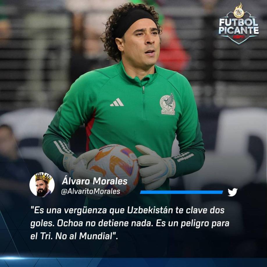 Álvaro Morales, periodista de ESPN: “Es una vergüenza que Uzbekistán te clave dos goles. Ochoa no detiene nada. Es un peligro para el Tri. No al Mundial”.