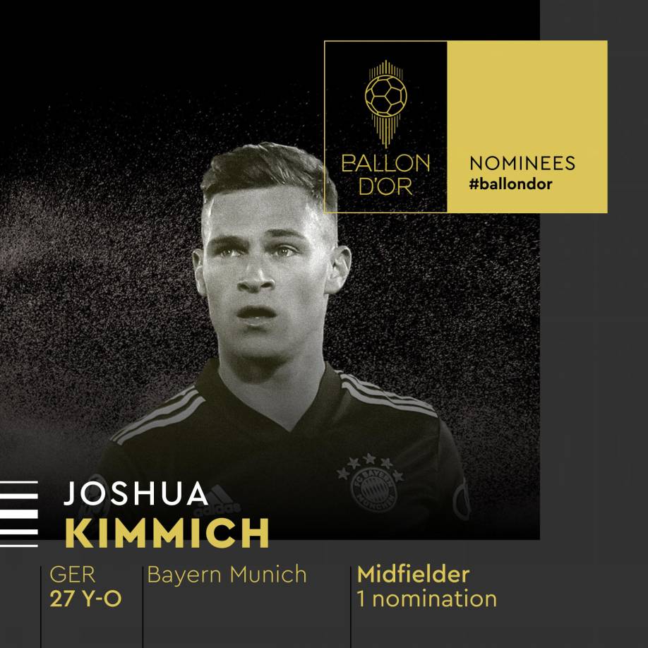 Joshua Kimmich - El centrocampista alemán del Bayern Múnich fue nominado por primera vez para el Balón de Oro.