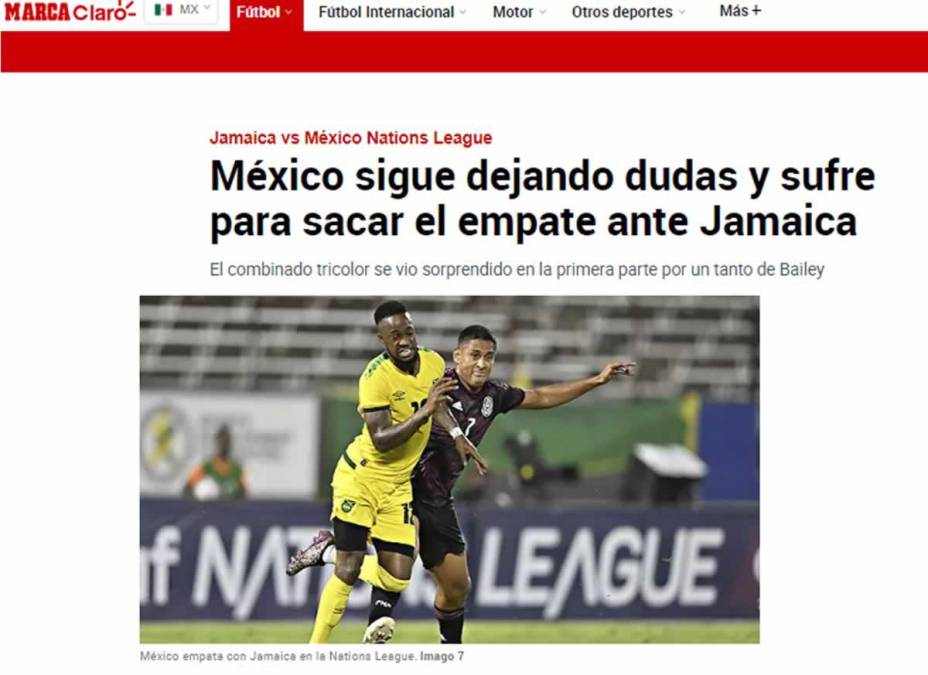 Diario Marca - “México sigue dejando dudas y sufre para sacar el empate ante Jamaica”.