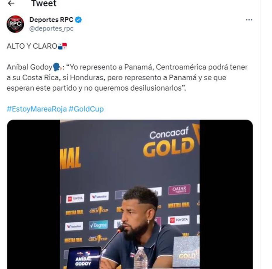 El jugador panameño Aníbal Godoy calentó la previa al señalar que él solamente representa a Panamá y recordó tanto a Honduras y Costa Rica.