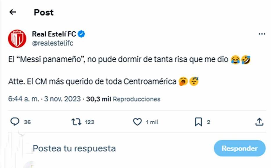 “El ‘Messi panameño’ no pude dormir de tanta risa que me dio. Atte. El CM más querido de toda Centroamérica”, escribió el Real Estelí en otro mensaje, dedicado a ‘Chepe Bomba’.