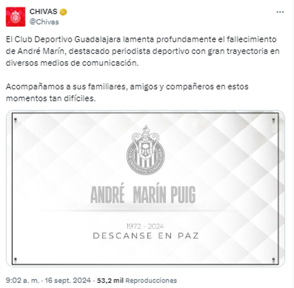 “El Club Deportivo Guadalajara lamenta profundamente el fallecimiento de André Marín, destacado periodista deportivo con gran trayectoria en diversos medios de comunicación”
