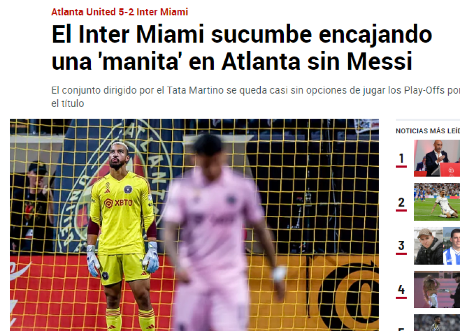 Diario Marca de España: “El Inter Miami sucumbe encajando una ‘manita’ en Atlanta sin Messi”.