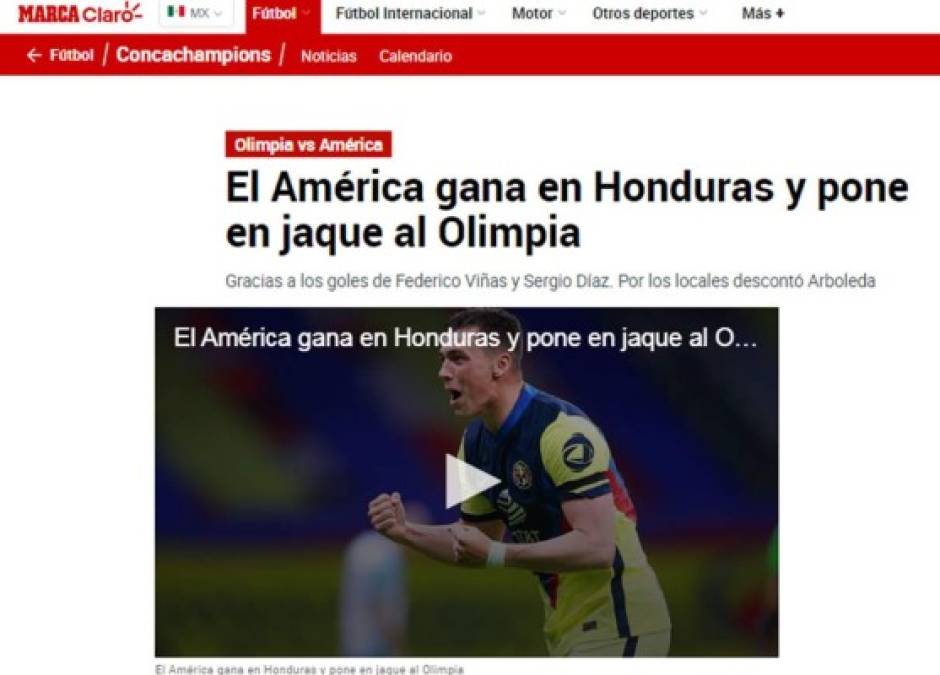 Diario Marca de España - “El América gana en Honduras y pone en jaque al Olimpia“. “Un testarazo de Arboleda que le da una pequeña esperanza de remontar en la vuelta, aunque el pase a cuartos de final tiene dibujado el logo del América... si no sucede algo extraordinario“, dice en su crónica.