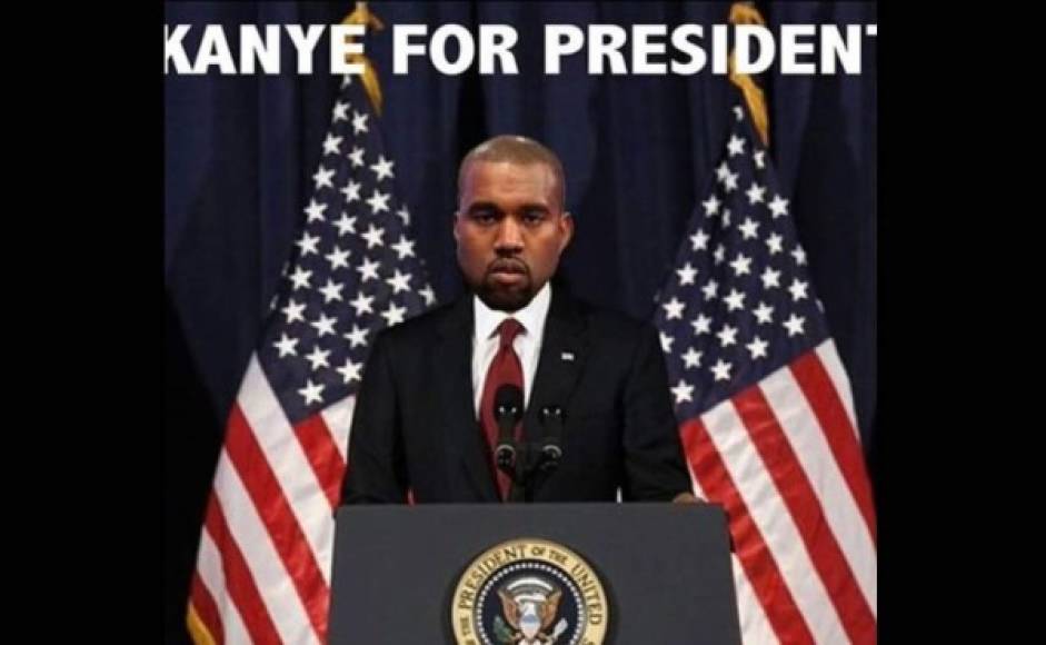 Y por último Kanye West para presidente de Estados Unidos ¿votarías por él?